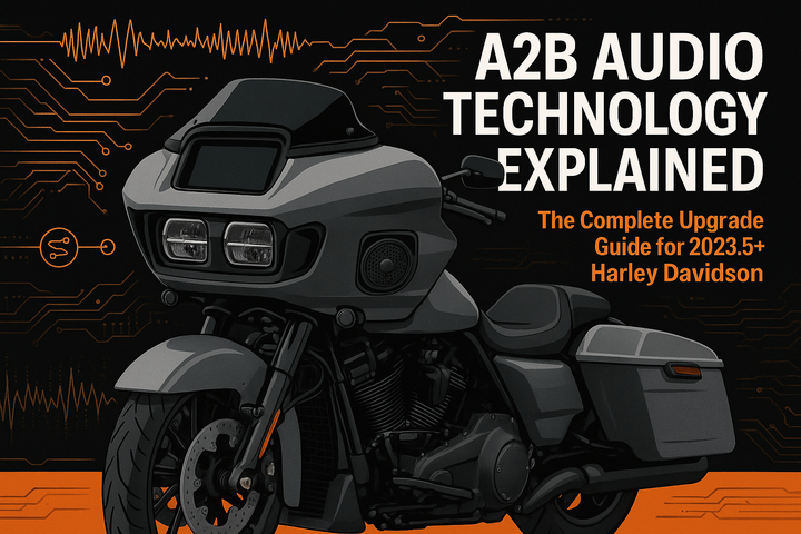 The Complete Guide to A2B Audio Upgrades on 2023.5+ Harley Davidson Motorcycles